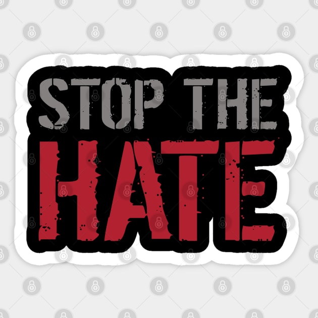 Stop the Hate Sticker by uncannysage